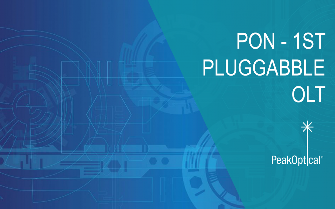 PON Industry’s First Fully Pluggable OLT