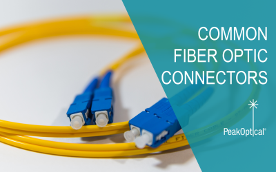 Common Types of Fiber Optic Connectors – What are they and how to use them?
