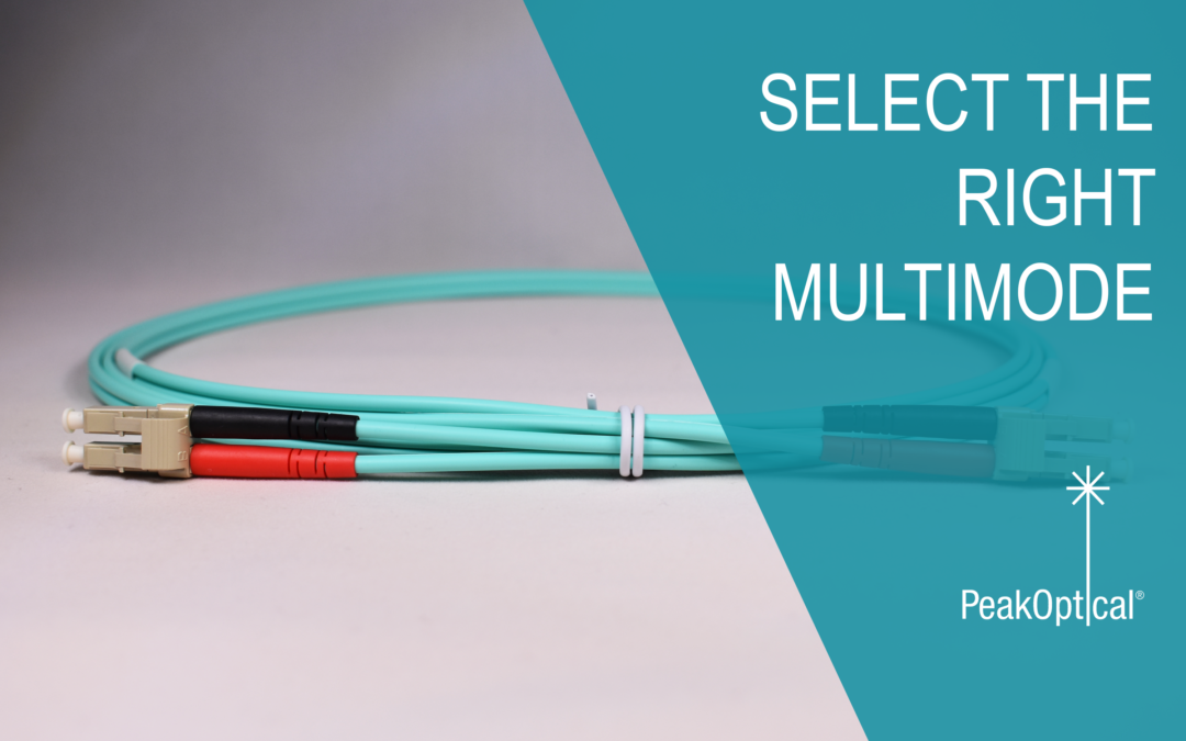 How to select the right multimode fiber