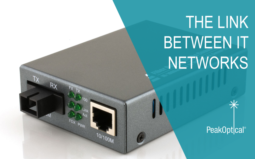Media converters OR The link between IT networks